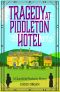 [Churchill & Pemberley 01] • Tragedy at Piddleton Hotel